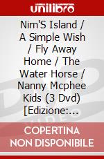 Nim'S Island / A Simple Wish / Fly Away Home / The Water Horse / Nanny Mcphee Kids (3 Dvd) [Edizione: Australia] dvd