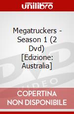 Megatruckers - Season 1 (2 Dvd) [Edizione: Australia] dvd