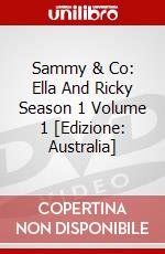 Sammy & Co: Ella And Ricky Season 1 Volume 1 [Edizione: Australia] dvd