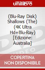 (Blu-Ray Disk) Shallows (The) (4K Ultra Hd+Blu-Ray) [Edizione: Australia] brd
