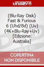 (Blu-Ray Disk) Fast & Furious 6 (Uhd/Bd) (Uv) (4K+Blu-Ray+Uv) [Edizione: Australia] brd