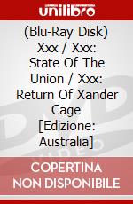 (Blu-Ray Disk) Xxx / Xxx: State Of The Union / Xxx: Return Of Xander Cage [Edizione: Australia] brd