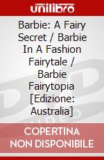 Barbie: A Fairy Secret / Barbie In A Fashion Fairytale / Barbie Fairytopia [Edizione: Australia] dvd