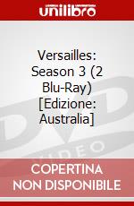 Versailles: Season 3 (2 Blu-Ray) [Edizione: Australia] dvd