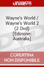 Wayne's World / Wayne's World 2 (2 Dvd) [Edizione: Australia] dvd