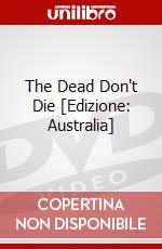 The Dead Don't Die [Edizione: Australia] dvd