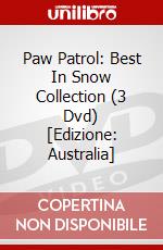 Paw Patrol: Best In Snow Collection (3 Dvd) [Edizione: Australia] dvd