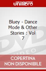Bluey - Dance Mode & Other Stories : Vol 7 dvd