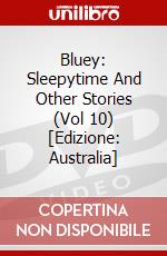 Bluey: Sleepytime And Other Stories (Vol 10) [Edizione: Australia] dvd