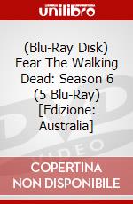 (Blu-Ray Disk) Fear The Walking Dead: Season 6 (5 Blu-Ray) [Edizione: Australia] brd