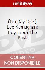 (Blu-Ray Disk) Lee Kernaghan: Boy From The Bush brd