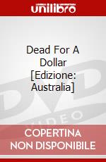 Dead For A Dollar [Edizione: Australia] dvd