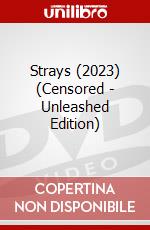 Strays (2023) (Censored - Unleashed Edition) dvd