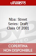 Nba: Street Series: Draft Class Of 2001 dvd