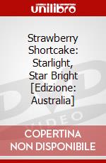 Strawberry Shortcake: Starlight, Star Bright [Edizione: Australia] dvd
