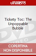 Tickety Toc: The Unpoppable Bubble dvd