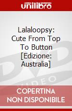 Lalaloopsy: Cute From Top To Button [Edizione: Australia] dvd