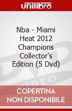 Nba - Miami Heat 2012 Champions Collector's Edition (5 Dvd) dvd