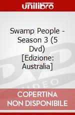 Swamp People - Season 3 (5 Dvd) [Edizione: Australia] dvd