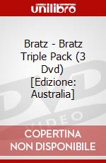 Bratz - Bratz Triple Pack (3 Dvd) [Edizione: Australia] dvd