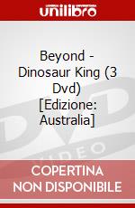Beyond - Dinosaur King (3 Dvd) [Edizione: Australia] dvd