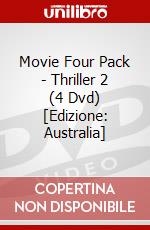 Movie Four Pack - Thriller 2 (4 Dvd) [Edizione: Australia] dvd