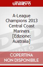 A-League Champions 2013 Central Coast Mariners [Edizione: Australia] dvd