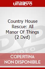 Country House Rescue: All Manor Of Things (2 Dvd) dvd