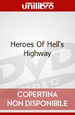 Heroes Of Hell's Highway dvd