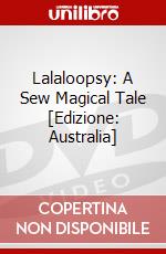 Lalaloopsy: A Sew Magical Tale [Edizione: Australia] dvd