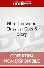 Nba Hardwood Classics: Guts & Glory dvd