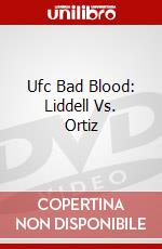 Ufc Bad Blood: Liddell Vs. Ortiz dvd