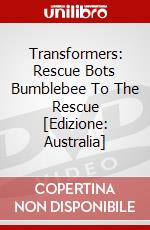 Transformers: Rescue Bots Bumblebee To The Rescue [Edizione: Australia] dvd