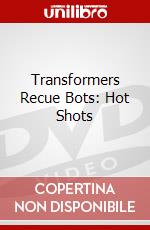 Transformers Recue Bots: Hot Shots dvd