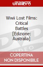 Wwii Lost Films: Critical Battles [Edizione: Australia] dvd