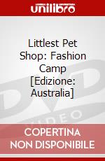 Littlest Pet Shop: Fashion Camp [Edizione: Australia] dvd