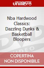 Nba Hardwood Classics: Dazzling Dunks & Basketball Bloopers dvd