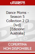 Dance Moms - Season 5 Collection 2 (3 Dvd) [Edizione: Australia] dvd