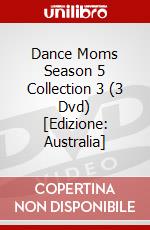 Dance Moms Season 5 Collection 3 (3 Dvd) [Edizione: Australia] dvd