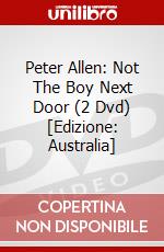 Peter Allen: Not The Boy Next Door (2 Dvd) [Edizione: Australia] dvd