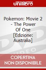 Pokemon: Movie 2 - The Power Of One [Edizione: Australia] dvd