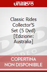 Classic Rides Collector'S Set (5 Dvd) [Edizione: Australia] dvd
