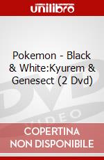 Pokemon - Black & White:Kyurem & Genesect (2 Dvd) dvd