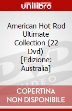American Hot Rod Ultimate Collection (22 Dvd) [Edizione: Australia] dvd