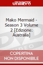 Mako Mermaid - Season 3 Volume 2 [Edizione: Australia] dvd