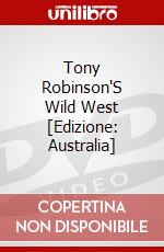 Tony Robinson'S Wild West [Edizione: Australia] dvd