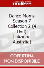 Dance Moms Season 7 Collection 2 (4 Dvd) [Edizione: Australia] dvd