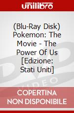 (Blu-Ray Disk) Pokemon: The Movie - The Power Of Us [Edizione: Stati Uniti] brd