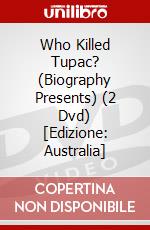 Who Killed Tupac? (Biography Presents) (2 Dvd) [Edizione: Australia] dvd
