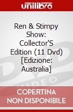 Ren & Stimpy Show: Collector'S Edition (11 Dvd) [Edizione: Australia] dvd
